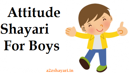 Attitude Shayari For Boys